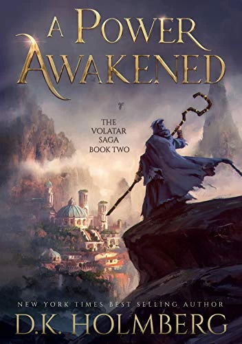 A Power Awakened (The Volatar Saga #2) by D. K. Holmberg