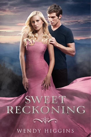Sweet Reckoning (Sweet #3) by Wendy Higgins