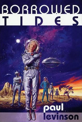 Borrowed Tides by Paul Levinson
