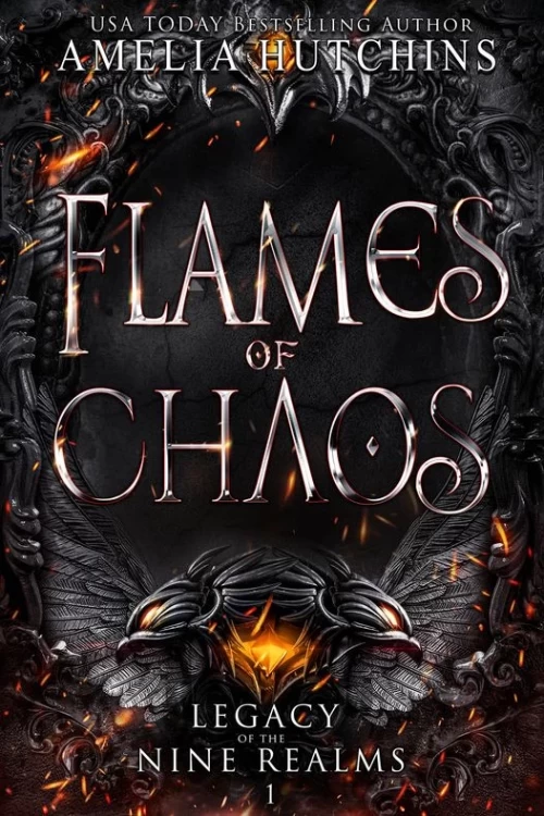 Flames of Chaos (Legacy of the Nine Realms #1) by Amelia Hutchins
