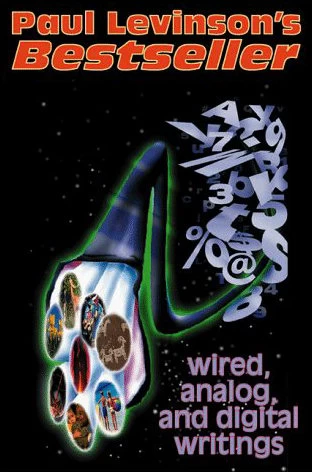 Bestseller: Wired, Analog, and Digital Writings by Paul Levinson