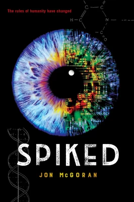 Spiked (Spliced #3) by Jon McGoran