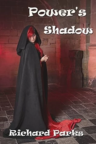Power's Shadow (The Laws of Power #3) by Richard Parks