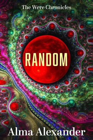 Random (The Were Chronicles #1) by Alma Alexander