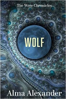 Wolf (The Were Chronicles #2) by Alma Alexander