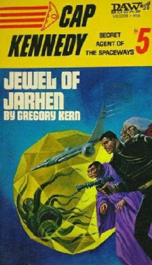 Jewel of Jarhen (Cap Kennedy #5) by Gregory Kern