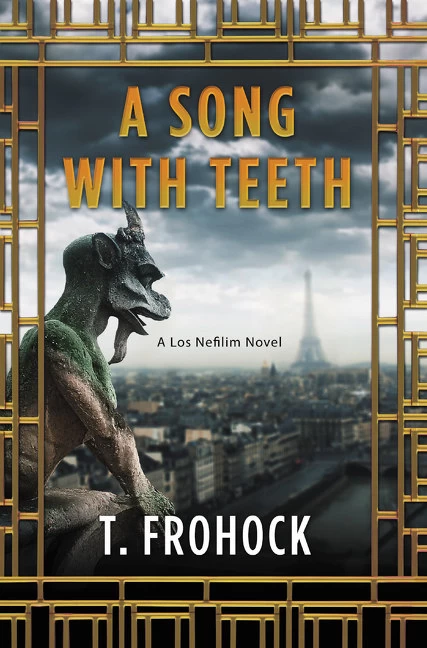 A Song with Teeth (Los Nefilim (novels) #3) by Teresa Frohock