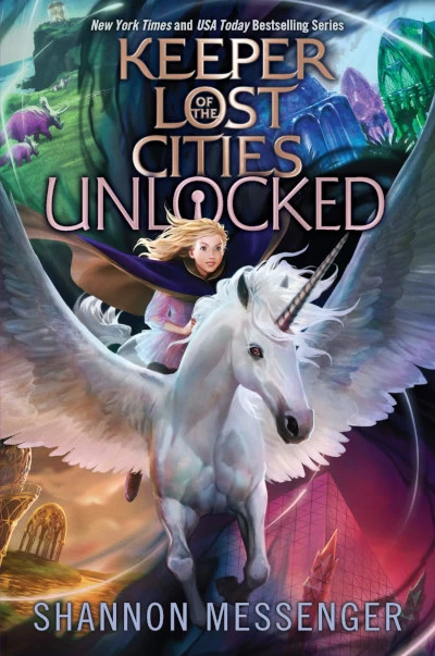 Unlocked (Keeper of the Lost Cities #8.5) by Shannon Messenger