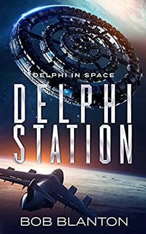 Delphi Station (Delphi in Space #3) by Bob Blanton