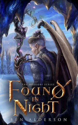 Found in Night (The Dragori #2) by Ben Alderson