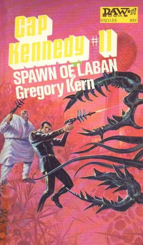 Spawn of Laban (Cap Kennedy #11) by Gregory Kern
