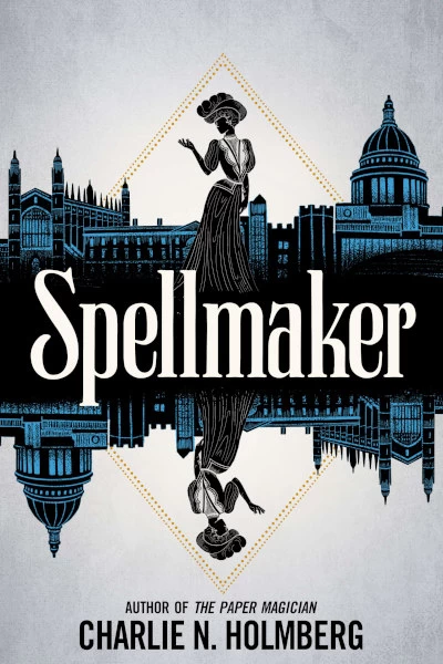 Spellmaker (Spellbreaker #2) by Charlie N. Holmberg