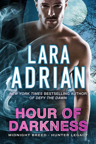 Hour of Darkness (Hunter Legacy #2) by Lara Adrian