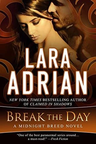 Break the Day (The Midnight Breed #16) by Lara Adrian
