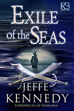 Exile of the Seas (The Chronicles of Dasnaria #2) by Jeffe Kennedy