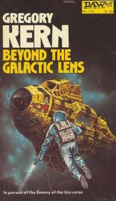 Beyond the Galactic Lens (Cap Kennedy #16) by Gregory Kern