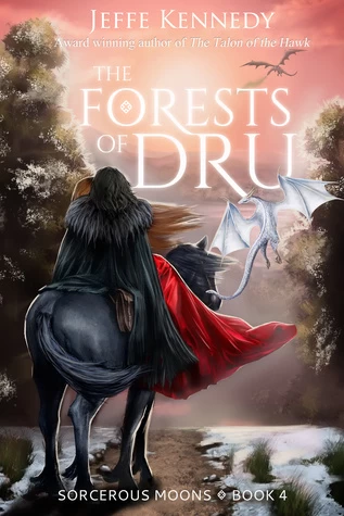 The Forests of Dru (Sorcerous Moons #4) by Jeffe Kennedy