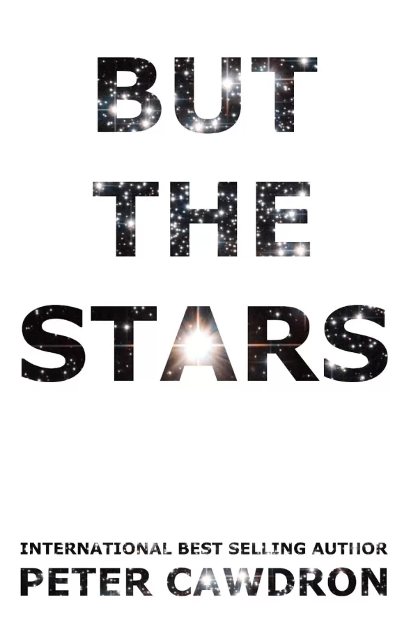 But the Stars (First Contact) by Peter Cawdron