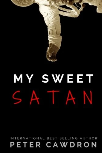 My Sweet Satan (First Contact) by Peter Cawdron