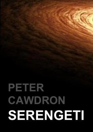 Serengeti (Galactic Exploration #1) by Peter Cawdron
