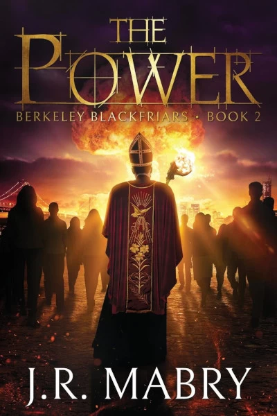 The Power (Berkeley Blackfriars #2) by J. R. Mabry