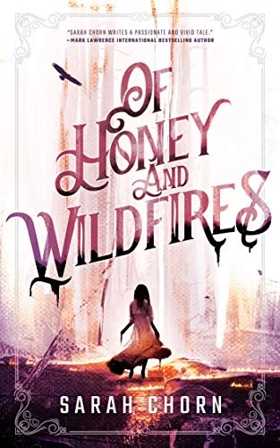 Of Honey and Wildfire