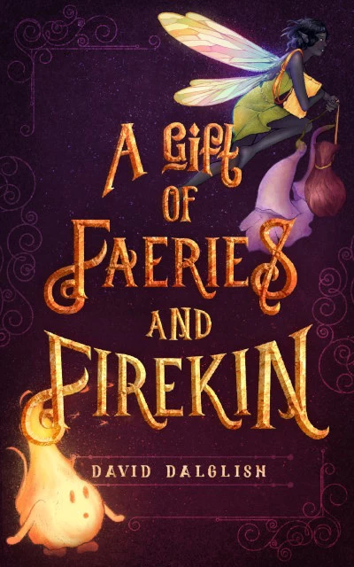 A Gift of Faeries and Firekin (The Keepers #1.5) by David Dalglish