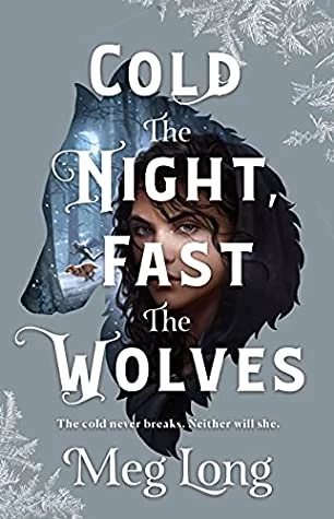 Cold the Night, Fast the Wolves