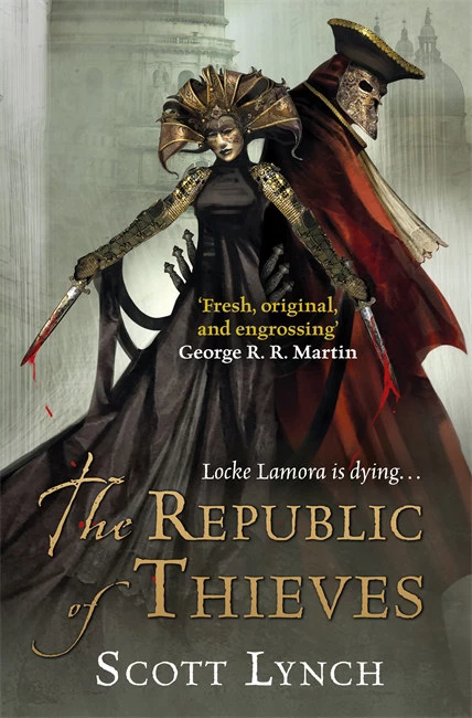 The Republic of Thieves (The Gentleman Bastard Sequence #3) by Scott Lynch