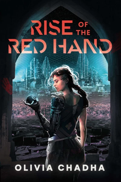 Rise of the Red Hand (The Mechanists #1) by Olivia Chadha