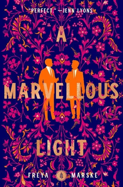 A Marvellous Light (The Last Binding #1) by Freya Marske