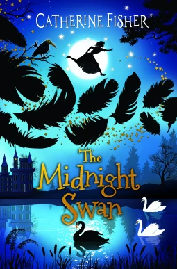 The Midnight Swan (The Clockwork Crow #3) by Catherine Fisher