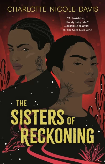 The Sisters of Reckoning (The Good Luck Girls #2) by Charlotte Nicole Davis