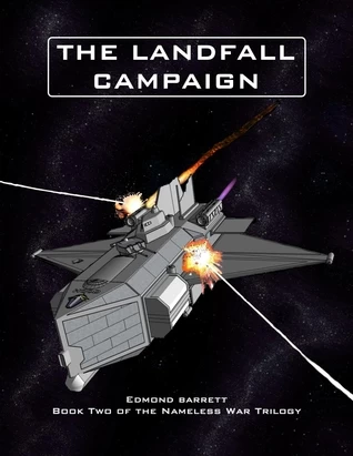 The Landfall Campaign (The Nameless War Trilogy #2) by Edmond Barrett