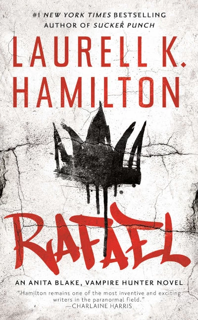 Rafael (Anita Blake, Vampire Hunter #28) by Laurell K. Hamilton