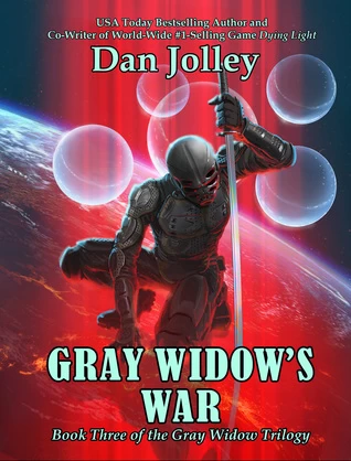 Gray Widow's War (Gray Widow Trilogy #3) by Dan Jolley