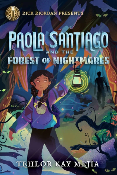 Paola Santiago and the Forest of Nightmares (Paola Santiago #2) by Tehlor Kay Mejia