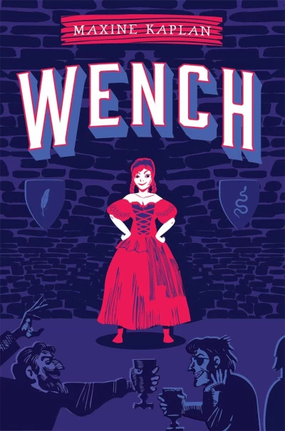 Wench by Maxine Kaplan