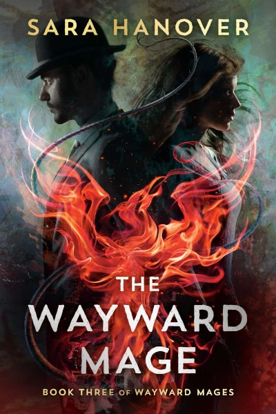 The Wayward Mage (Wayward Mages #3) by Sara Hanover