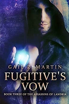 Fugitive's Vow (The Assassins of Landria #3) by Gail Z. Martin