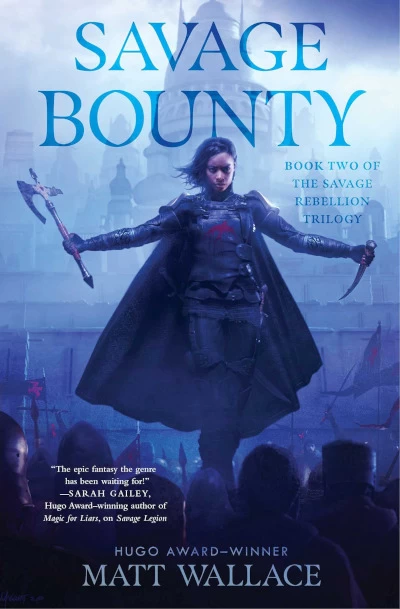Savage Bounty (Savage Rebellion #2) by Matt Wallace