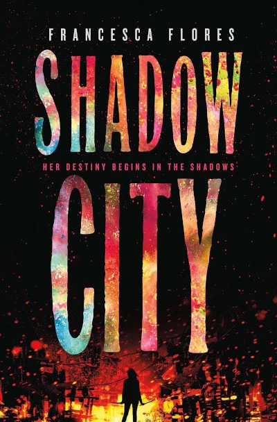 Shadow City (City of Steel and Diamond #2) by Francesca Flores