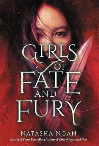Girls of Fate and Fury (Girls of Paper and Fire #3) by Natasha Ngan