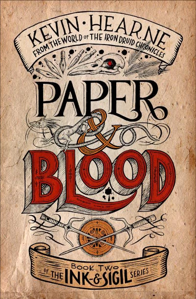 Paper & Blood (Ink & Sigil #2) by Kevin Hearne