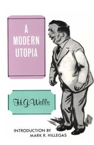 A Modern Utopia by H. G. Wells