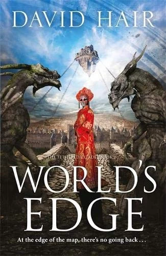 World's Edge (The Tethered Citadel #2) by David Hair