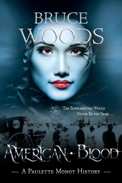 American Blood (Hearts of Darkness Trilogy #3) by Bruce Woods