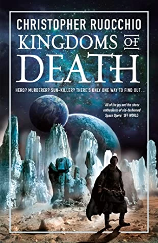 Kingdoms of Death (The Sun Eater #4) by Christopher Ruocchio