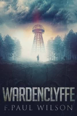 Wardenclyffe (The Secret History of the World) by F. Paul Wilson