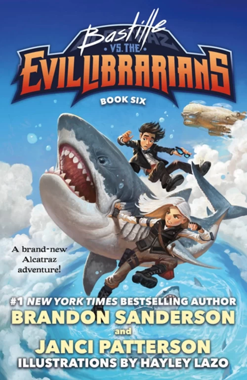 Bastille vs. the Evil Librarians (Alcatraz #6) by Brandon Sanderson, Janci Patterson
